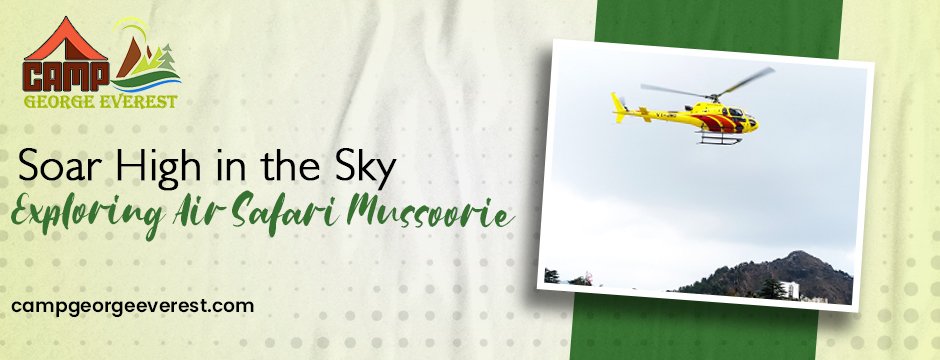 Soar High in the Sky: Exploring Air Safari Mussoorie